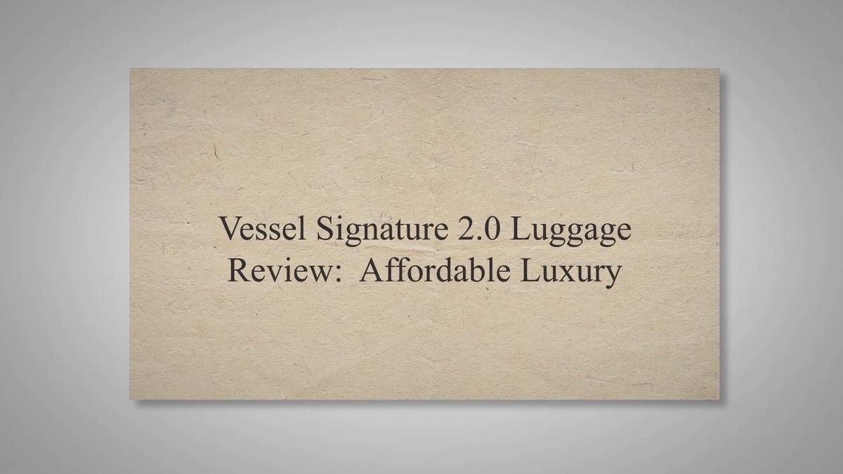 'Video thumbnail for Vessel Signature 2.0 Luggage Review: Affordable Luxury'